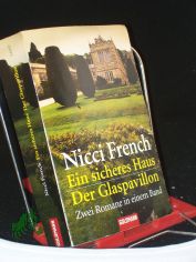 Ein sicheres Haus / Der Galsspavillion aus dem Engl. von Elke vom Scheidt