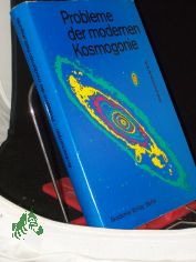 Probleme der modernen Kosmogonie / hrsg. von V. A. Ambarzumjan. Mit Beitr. von V. A. Ambarzumjan ... In dt. Sprache hrsg. von H. Oleak. �bers. aus d. Russ. von Frank Beier