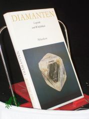 Diamanten : Legende u. Wirklichkeit / von Wladimir A. Milaschow. �bers. u. Bearb. d. deutschsprachigen Ausg.: Wolfgang Schmidt