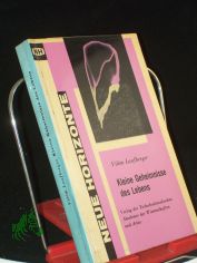 Kleine Geheimnisse des Lebens / Vil�m Laufberger. Aus d. Tschech. Dt. von Karel Mayer