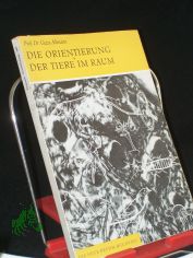 Die Orientierung der Tiere im Raum / Geza Altmann