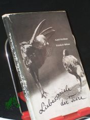 Liebesspiele der Tiere / Adolf Heilborn ; Friedrich B�hme. Neu zsgest. von Friedrich B�hme