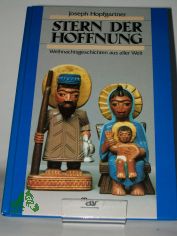 Stern der Hoffnung : Weihnachtsgeschichten aus aller Welt / Joseph Hopfgartner