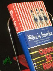 Mitten in Amerika : am�sante Alltagsgeschichten aus dem Land der Tr�ume / Peter Woeste