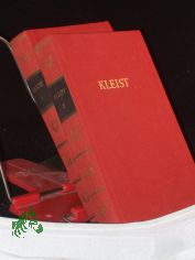 Kleists Werke : in 2 B�nden / ausgew. u. eingel. von Helmut Erster Band: Gedichte Erz�hlungen Anekdoten Kleine Schriften und Zweiter Band: Robert Guiskard Der zerbrochne Krug Amphitryon Penthesilea Prinz Friedrich von Homburg Bibliothek Deu