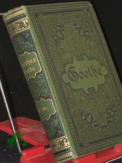 Goethes Werke. Auswahl in sechzehn B�nden. 15 - 16 Band.