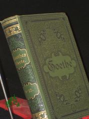 Goethes Werke. Auswahl in sechzehn B�nden. 9 - 12 Band.