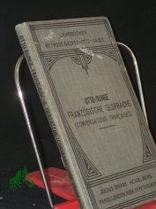 Franz�sische Gespr�che - Conversations Francaise, Franz�sische Gespr�che (Conversations Francaise) eine Franz�sische Konversations-SchuleEine Methodische Anleitung zum Franz�sisch sprechen von Dr. Emil Otto neu bearbeitet von Prof. Runge