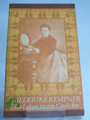 Das Leben ist ein Gedichte / Friederike Kempner. Hrsg. von Horst Drescher