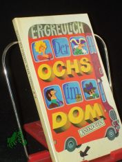 Der Ochs im Dom : Anekdoten / E. R. Greulich