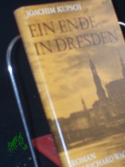 Ein Ende in Dresden : Roman um Richard Wagner / Joachim Kupsch