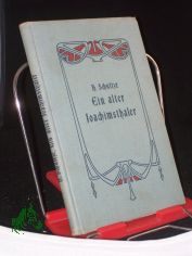 Ein alter Joachimsthaler. Erinnerungen aus der Jugendzeit.