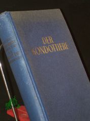 Der Kondottiere : Ein Renaissance-Roman / Friedrich Norfolk