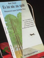 Es ist nie zu sp�t : B�rgerprotest gegen Startbahn West ; d. 