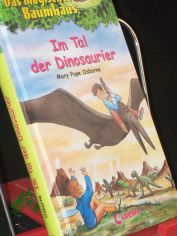 Das magische Baumhaus. Im Tal der Dinosaurier / aus dem Amerikan. �bers. von Sabine Rahn