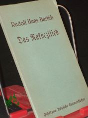Das Rakoczilied : Eine Novelle aus d. �sterreich d. Napoleonischen Zeit / Rudolf Hans Bartsch. Mit Einl. u. Anm. hrsg. von Karl Plenzat