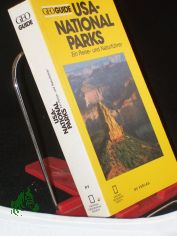 USA-Nationalparks : ein Reise- und Naturf�hrer / National Geographic Society. Elisabeth L. Newhouse ... Red. John L. Culliney ... Autoren. Michael Seiten Frost ... Beitr. �bers.: Siegfried Birle