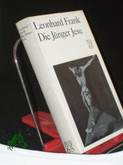Die J�nger Jesu : Roman / Leonhard Frank