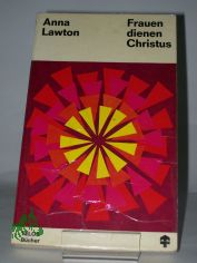 Frauen dienen Christus / Anna Lawton