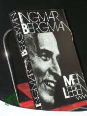 Mein Leben / Ingmar Bergman. Aus d. Schwed. von Hans-Joachim Maass