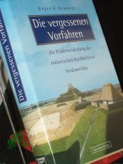 Die vergessenen Vorfahren : die Wiederentdeckung indianischer Hochkulturen Nordamerikas / Roger G. Kennedy. Aus dem Amerikan. von Linda Gr�nz