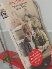 Meine Lehrjahre : Prominente plaudern aus der Schule / hrsg. von Doroth�e St�bener
