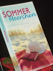 Sommermeerchen : die sch�nsten Geschichten f�r den Urlaub / hrsg. von Karoline Adler