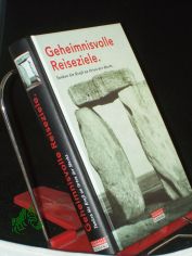 Geheimnisvolle Reiseziele. Tanken Sie Kraft an Orten der Macht