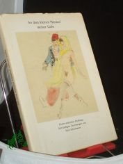 An dem kleinen Himmel meiner Liebe : heiter-amour�se Dichtung / hrsg. von Bruno Brandl. Die Ausw. d. Illustrationen aus d. Nachlass von Max Schwimmer erfolgte mit Unterst�tzung von Magdalena George. Mit 24 farbige Zeichn. von Max Schwimmer