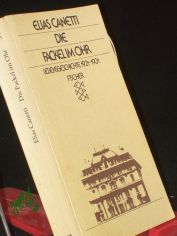 Die Fackel im Ohr : Lebensgeschichte 1921 - 1931 / Elias Canetti