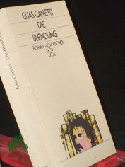 Die Blendung : Roman / Elias Canetti