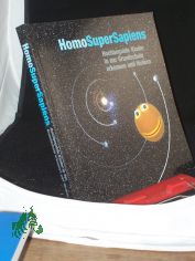 HomoSuperSapiens  hochbegabte Kinder in der Grundschule erkennen und f�rdern ; ein Projekt des Staatsinstituts f�r Schulp�dagogik und Bildungsforschung M�nchen und der BMG Group /