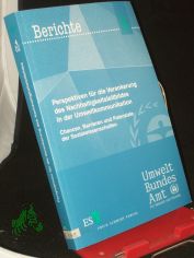 Perspektiven f�r die Verankerung des Nachhaltigkeitsleitbildes in der Umweltkommunikation : Chancen, Barrieren und Potenziale der Sozialwissenschaften / Umweltbundesamt f�r Mensch und Umwelt. Red.: Fachgebiet I 2.2