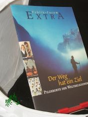 2/2005, Extra, Der Weg hat ein Ziel, Pilgerorte der Weltreligionen