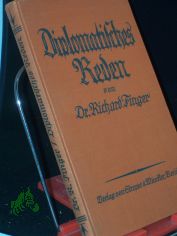 Diplomatisches Reden : Ein Buch d. Lebenskunst im Sinne d. Spaniers Gracian / R. Finger