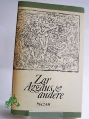 Zar Agg�us und andere : phantast. Erz�hlungen, Kunstm�rchen u. Parabeln von Puschkin bis Gorki ; aus d. Russ. / Hrsg. u. Nachw. von Lola Deb�ser