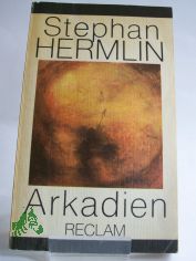 Arkadien : ges. Erz�hlungen / Stephan Hermlin
