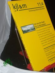 11.4, Um uns die Stadt KJL und Metropolen