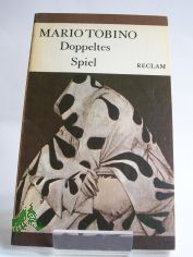 Doppeltes Spiel : aus d. Ital. / Mario Tobino. �bers. von Caesar Rymarowicz