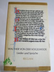 Lieder und Spr�che : Ausw. ; mittelhochdt. - neuhochdt. / Walther von der Vogelweide. Neuhochdt. Fassung von Richard Schaeffer. Neu hrsg. von Helmut Protze