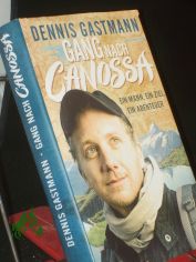 Gang nach Canossa, ein Mann, ein Ziel, ein Abenteuer