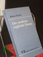 Das moderne englische Drama / Robert Fricker