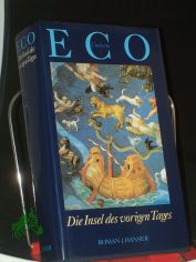 Die Insel des vorigen Tages / Umberto Eco. Aus dem Ital. von Burkhart Kroeber