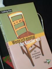 Wenn ich einmal Kanzler w�r : ein Zwischenruf zur deutschen Einheit / Ludwig Elm