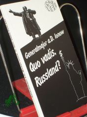 Quo vadis Ru�land? / Michail Ionow. �bers.: Karl Harms