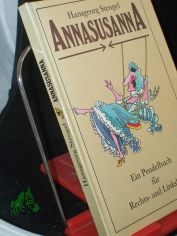Annasusanna : ein Pendelbuch f�r Rechts- und Linksleser / Hansgeorg Stengel. Illustrationen von Hans Eberhard Ernst