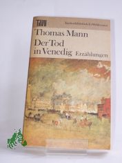 Der Tod in Venedig : Erz�hlungen / Thomas Mann. Ausw. Fritz Hofmann