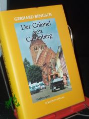 Der Colonel von Cattenberg : Erz�hlungen / Gerhard Bengsch