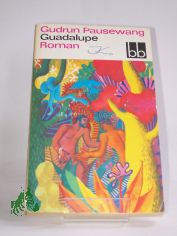 Guadalupe : Roman / Gudrun Pausewang