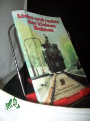 Links und rechts der kleinen Bahnen : Schmalspurstrecken zwischen Ostsee u. Erzgebirge / Thomas Wendt